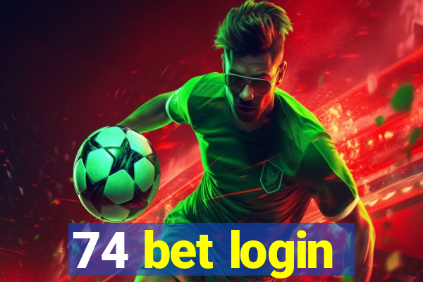 74 bet login